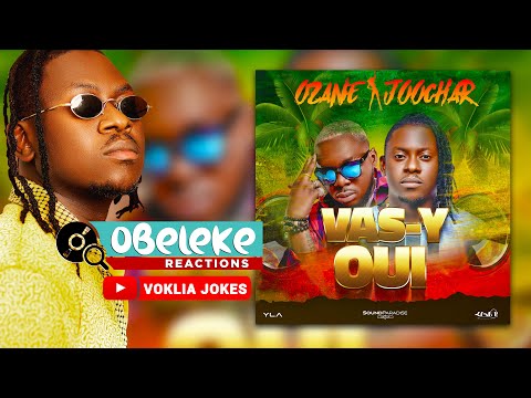 Ozane ft Joochar - Vas Y Oui (Directed by Steven Awuku) ll  OBELEKE REACTION