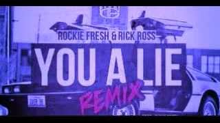Rockie Fresh - You A Lie (Remix) Ft. Rick Ross (Slo'd & Chopped)