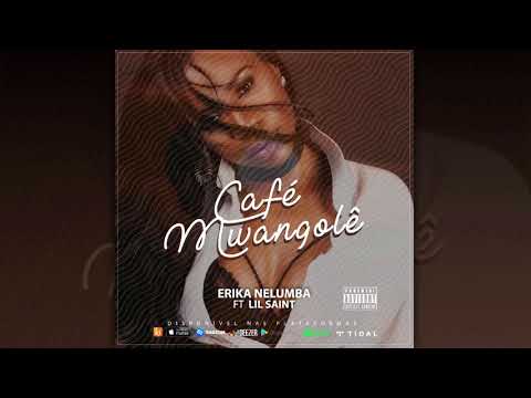 Erika Nelumba - Café Mwangolê ft. Lil Sant