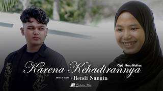 Download lagu Rendi Nangin, Ibnu Mulkan - Karena Kehadirannya mp3