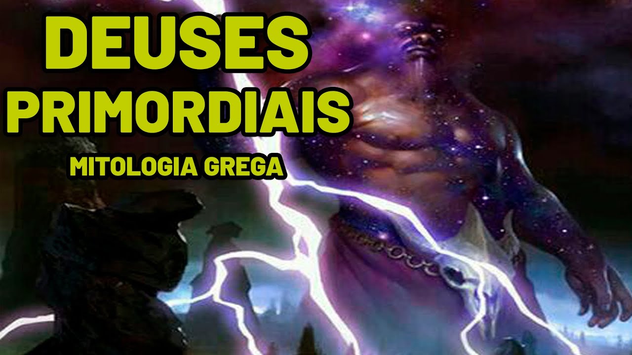 Os Deuses Primordiais da Mitologia Grega