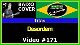 Titãs - Desordem (Baixo Cover) Vídeo #171