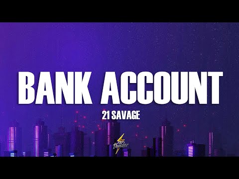 21 Savage - Bank Account (Lyrics)