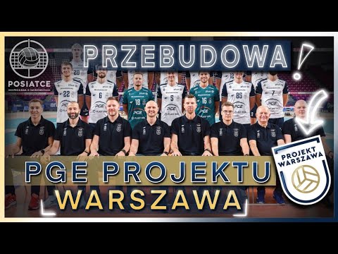 WIELKA PRZEBUDOWA ?! - PGE PROJEKT WARSZAWA SEZON 2025/2026 #plusliga