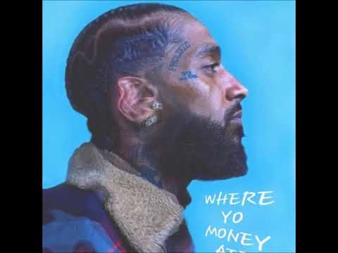 Nipsey Hussle ft  Pacman - Where Yo Money At Remix