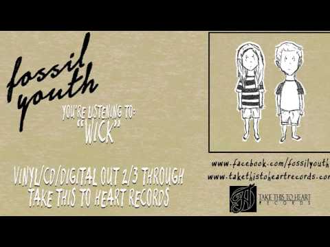 Fossil Youth - "Wick"