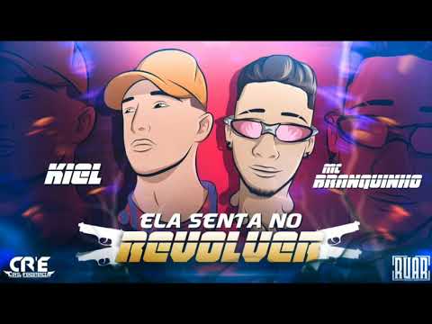 Kiel X Mc Branquinho "ELA SENTA NO REVÓLVER" (Prod. DejhayNK/RUAR)