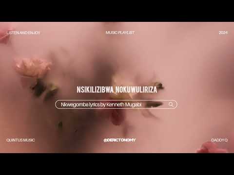 NKWEGOMBA lyrics video - KENNETH MUGABI