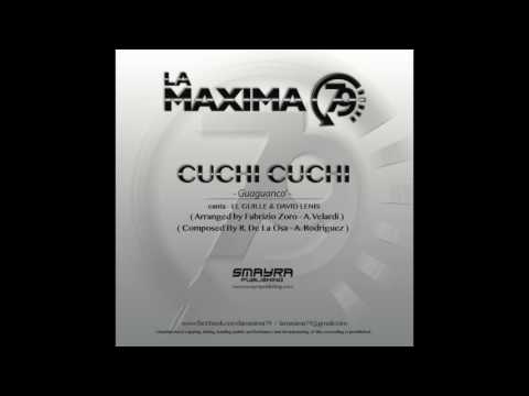 LA MAXIMA 79 - CUCHI CUCHI (Official Channel)