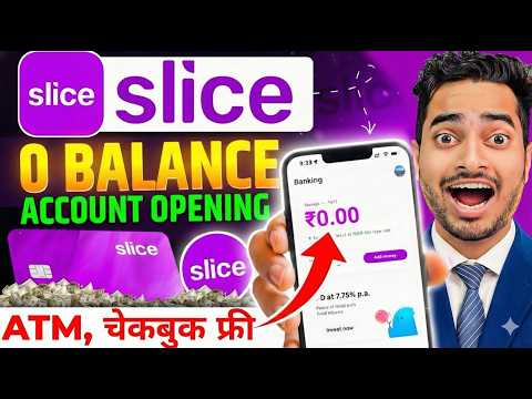 Slice Bank Account Opening | Slice Savings Account | Slice Account Opening | Zero Balance Account