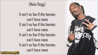 Snoop Doggy Dogg - Aint No Fun (If the Homies Can&#39;t Have None) ft. Nate, Warren G &amp; Kurupt (Lyrics)