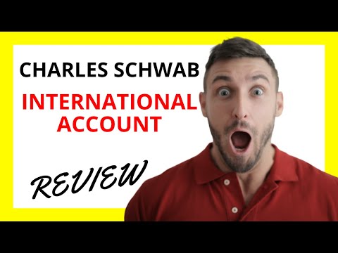 🔥 Charles Schwab International Account Review: Global Access with Low Fees for International Traders