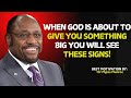 If You Notice These Signs God Is Preparing Something Great For You Myles Munroe Motivation