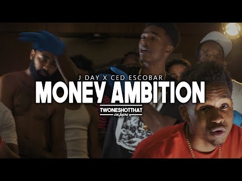 J Day x Ced Escobar - Money Ambition | Official Music Video | ＴＷＯＮＥＳＨＯＴＴＨＡＴ™