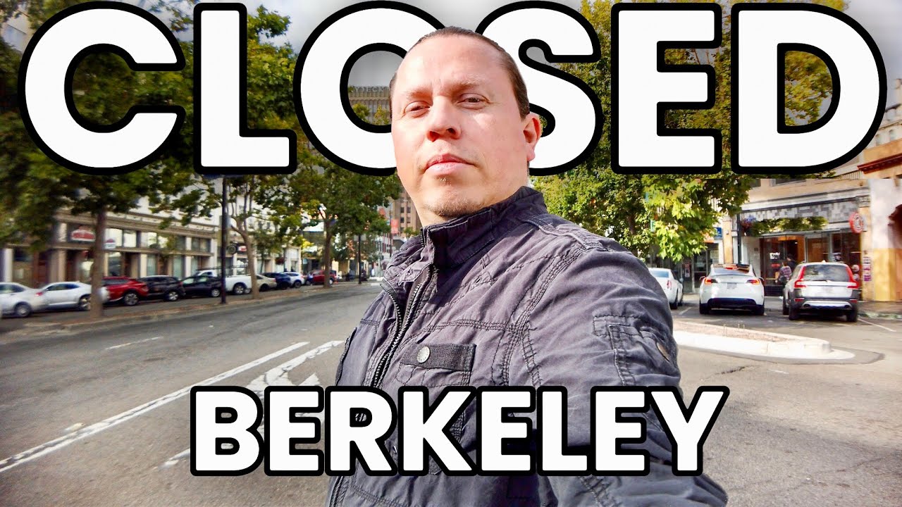 every store is CLOSED in Berkeley