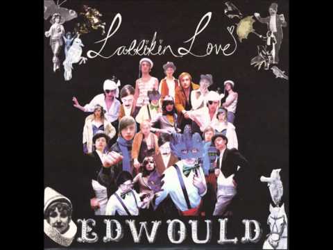 Larrikin Love - Edshould
