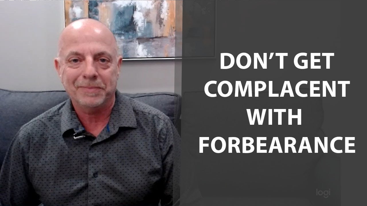 Q: What Do You Need to Know About Forbearance?