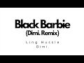 Ling Hussle Black Barbie Dimi Lowe Remix