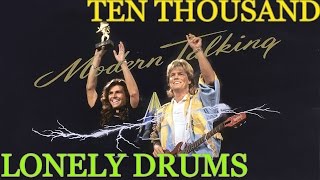 Modern Talking - Ten Thousand Lonely Drums 2014