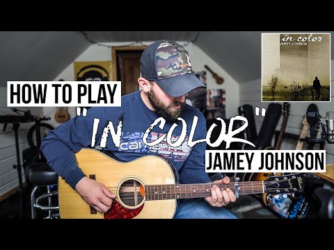 In Color - Jamey Johnson | Guitar Tutorial + Chords + Picking Pattern
