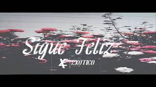 GRUPO EXOTICO -  Sigue Feliz