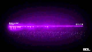 Future - Ballin&#39;