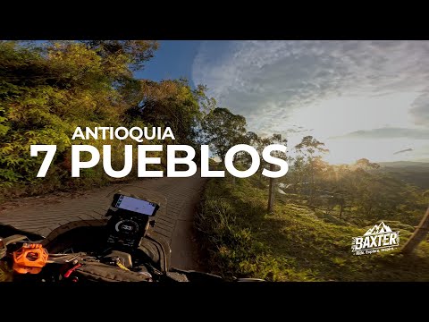 7 Pueblos: Aventura por Antioquia - Baxter