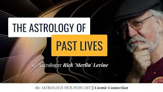 Astrology and Reincarnation with Astrologer Rick Levine