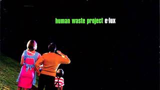 Human Waste Project - Electra