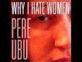 Pere Ubu - Love song