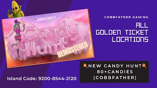 ALL GOLDEN TICKET LOCATIONS - 🍭 NEW CANDY HUNT 🍭 80+CANDIES - 9200-8544-2120 - Cobbfather - Fortnite