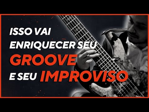 Isso vai enriquecer seu GROOVE e seu IMPROVISO no BAIXO