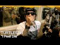 TURTLES JR I FEEL DIE DCDC SUBSTEREO