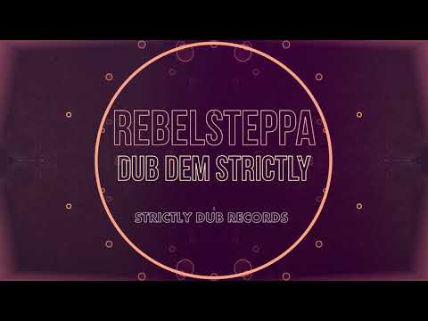 Rebelsteppa - Dub Dem Strictly (Strictly Dub Records)