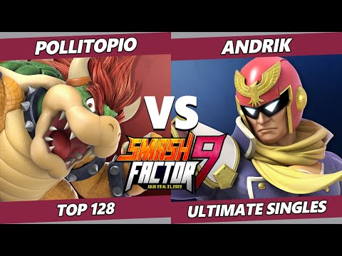 Smash Factor 9 - Pollitopio (Bowser, Game & Watch) Vs. Andrik (Captain Falcon) SSBU Ultimate