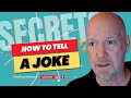 How to Tell a Joke [ SECRET ]