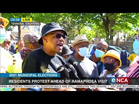 2021 Municipal Elections Tembisa residents protest at Ramaphosa campaign