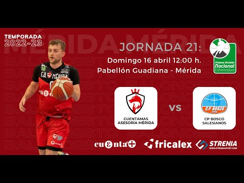1ª NACIONAL EXT 22-23 - J21: CUENTAMAS ASESORÍA MÉRIDA - CP BOSCO SALESIANOS