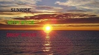 preview picture of video 'Sunrise With Wter Drop Sound'