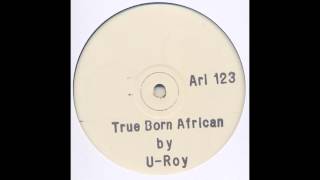 U-Roy & Sister Audrey - True Born African + Dub [ARIWA Pre]