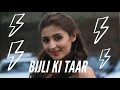 BIJLI KI TAAR DHWANI BHANUSHALI LATEST HINDISONG