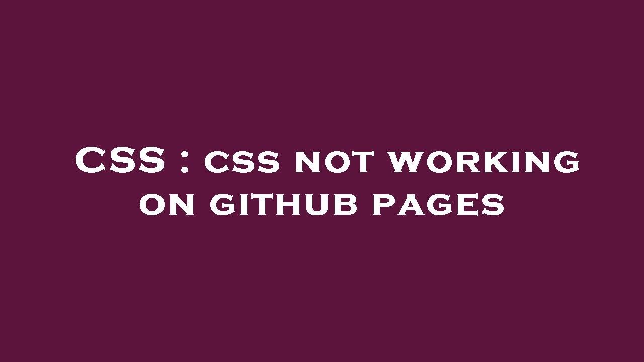 CSS : css not working on github pages