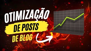 Como Otimizar Posts de Blog para Aumentar o Ranqueamento no Google