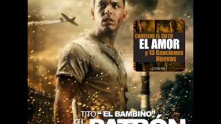 09 Te Comencé A Querer - Tito El Bambino - El Patrón (2009)