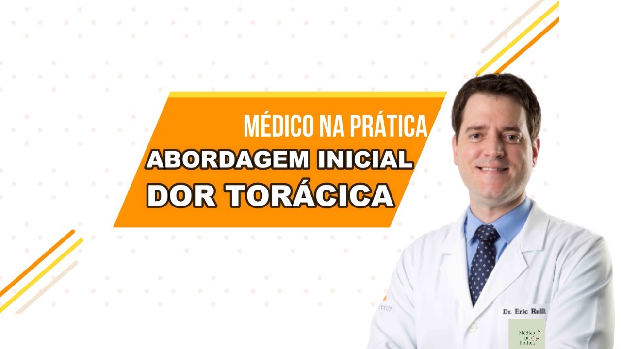 ABORDAGEM INICIAL DO PACIENTE COM DOR TORÁRICA