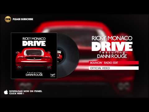 Ricky Monaco ft. Danni Rouge - Drive (Bouncin` Radio Edit)