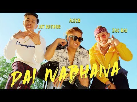 Yuven Blac (Aizen) - Dai Nabhana (दाइ  नभन) (DADDY SONG)(feat. Jay Author, Zac Rai)