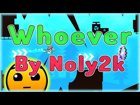 Whoever (By Noly2k) | Geometry Dash