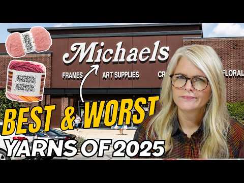 The BEST [& WORST] NEW Yarns from MICHAELS - 2025