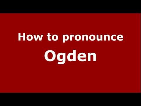 How to Pronounce Ogden - PronounceNames.com